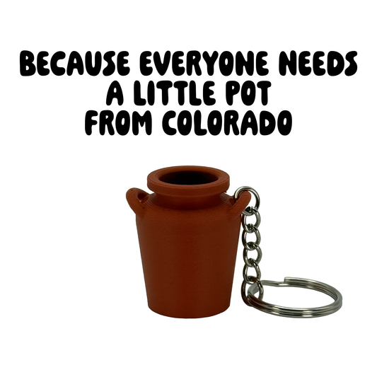 A "Little Pot From Colorado" - Clay Pot Novelty Gag Gift Keychain